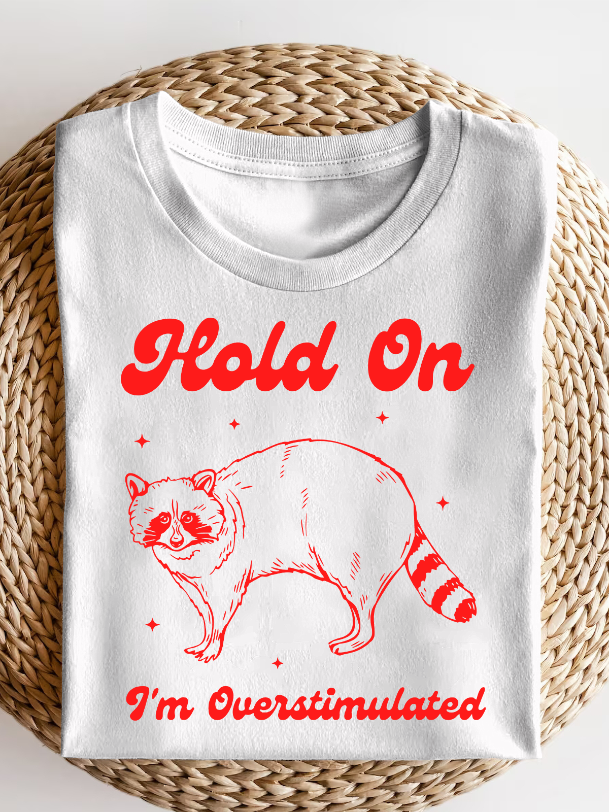 Hold On I'M Overstimulated Short Sleeves Tee