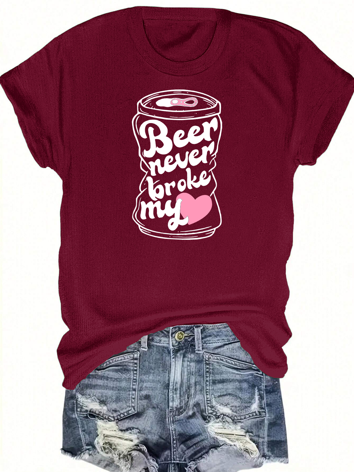 Beer Never Broke My Heart Short Sleeves Tee