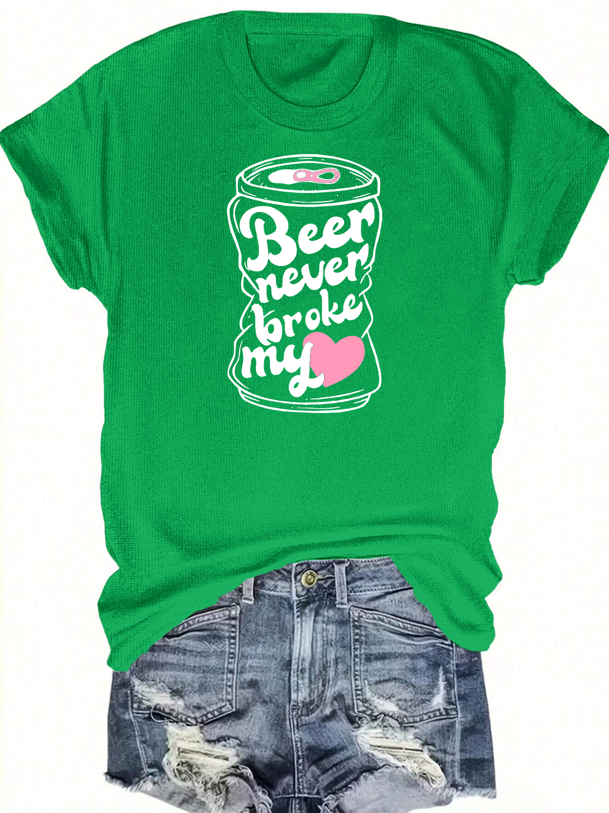 Beer Never Broke My Heart Short Sleeves Tee