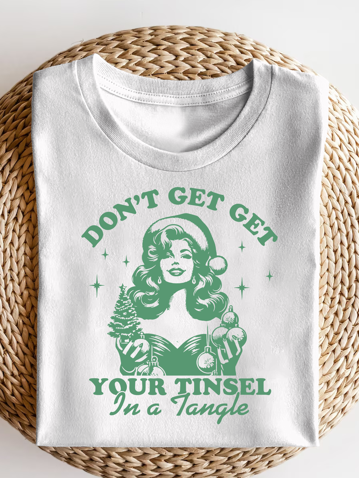 Don'T Get Get Your Tinsel In A Tangle Short Sleeves Tee