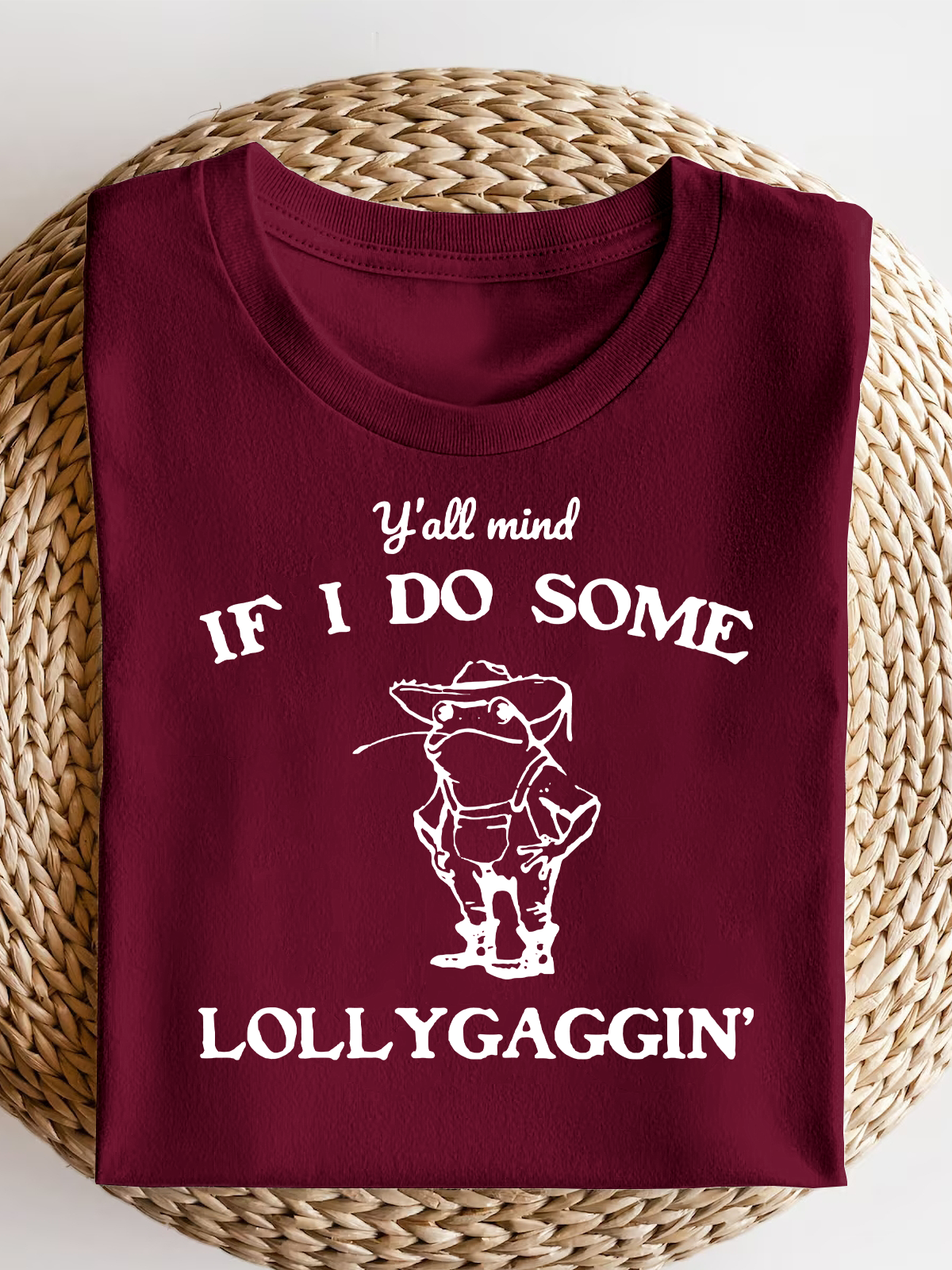 Y'All Mind If I Do Some Lollygaggin Short Sleeves Tee