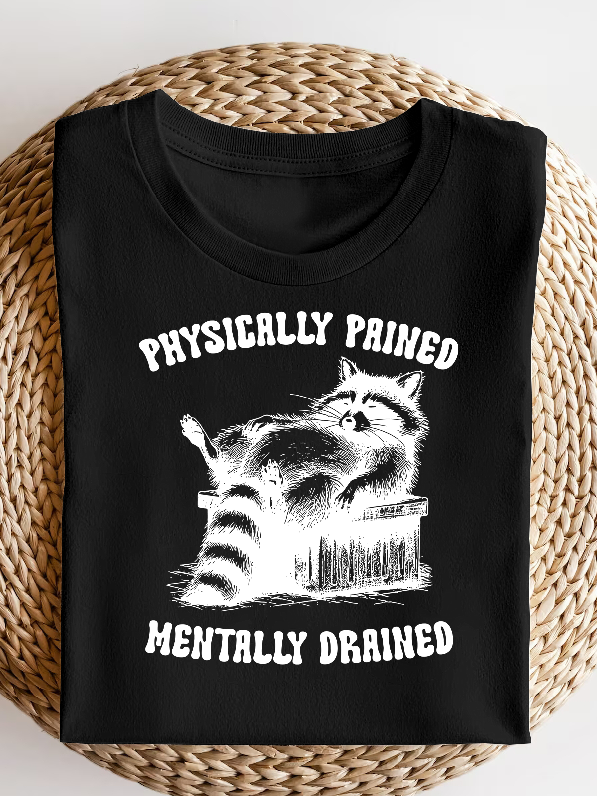 Physically Pained Mentally Drained Short Sleeves Tee