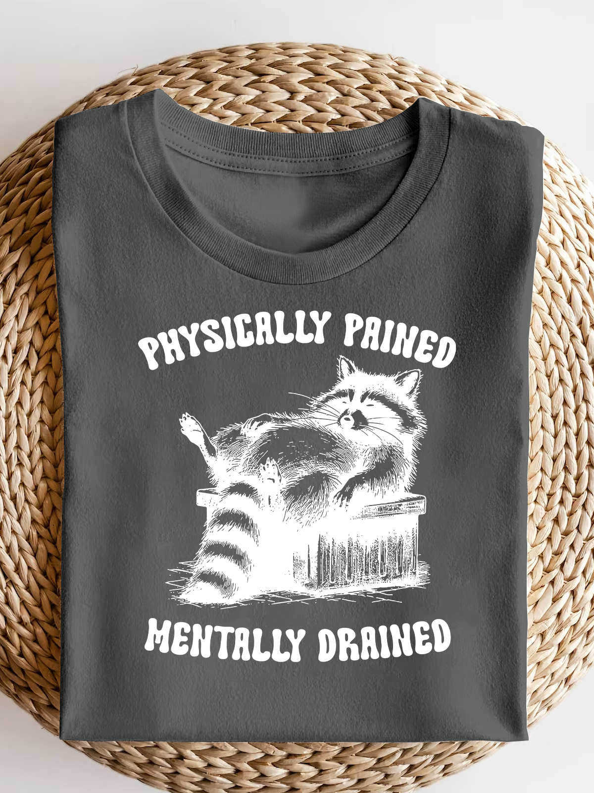 Physically Pained Mentally Drained Short Sleeves Tee