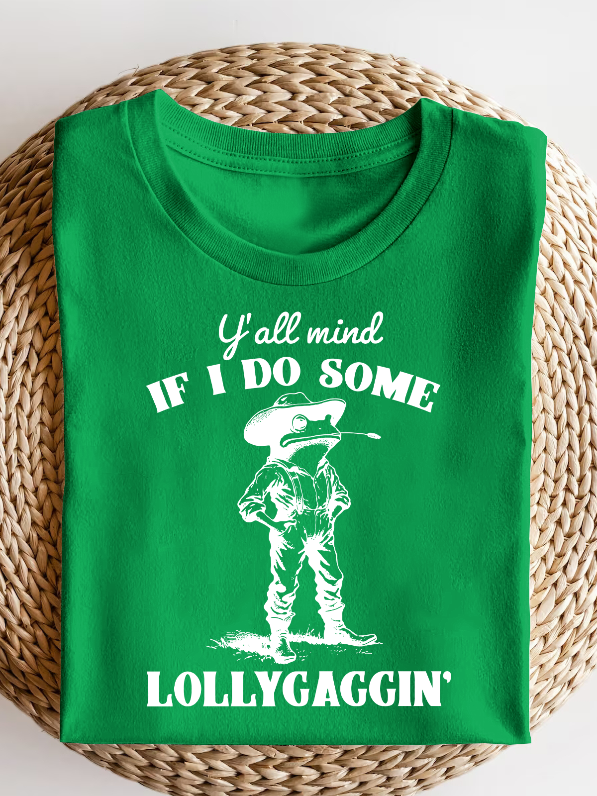 Yall Mind If I Do Some Lollygaggin Short Sleeves Tee