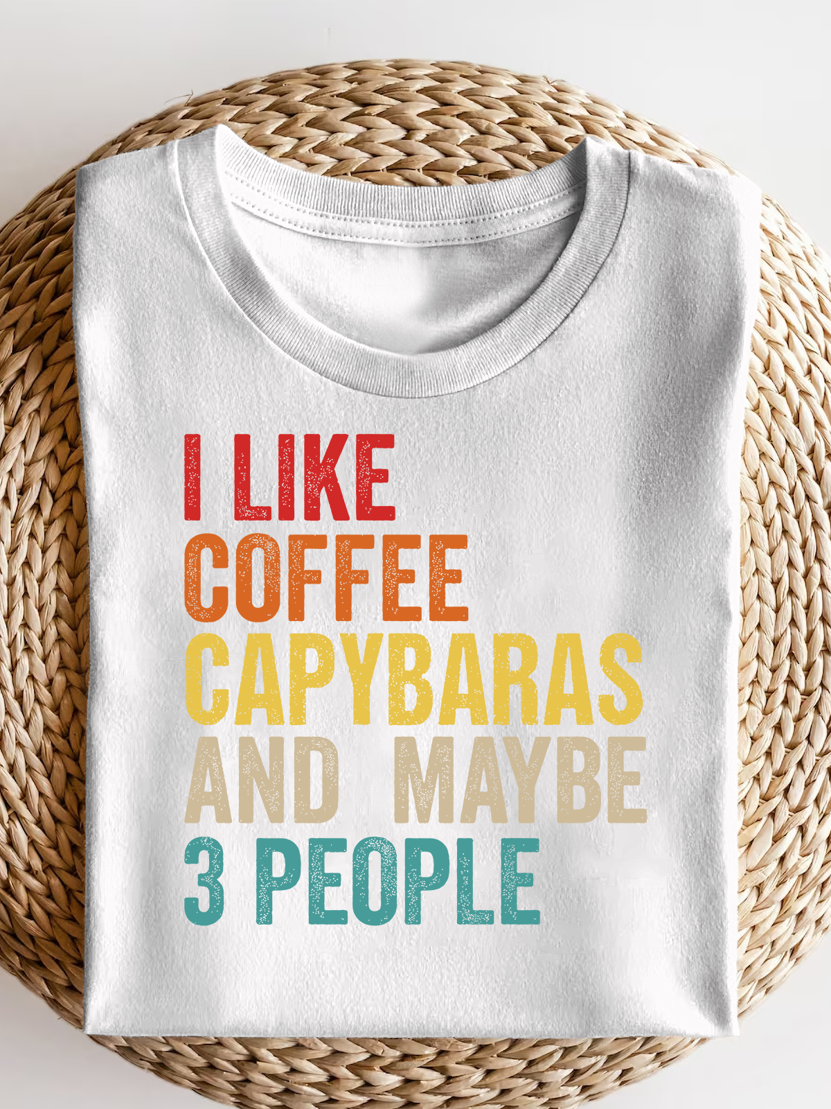 I Like Coffee Capybaras And Maybe 3 People Short Sleeves Tee