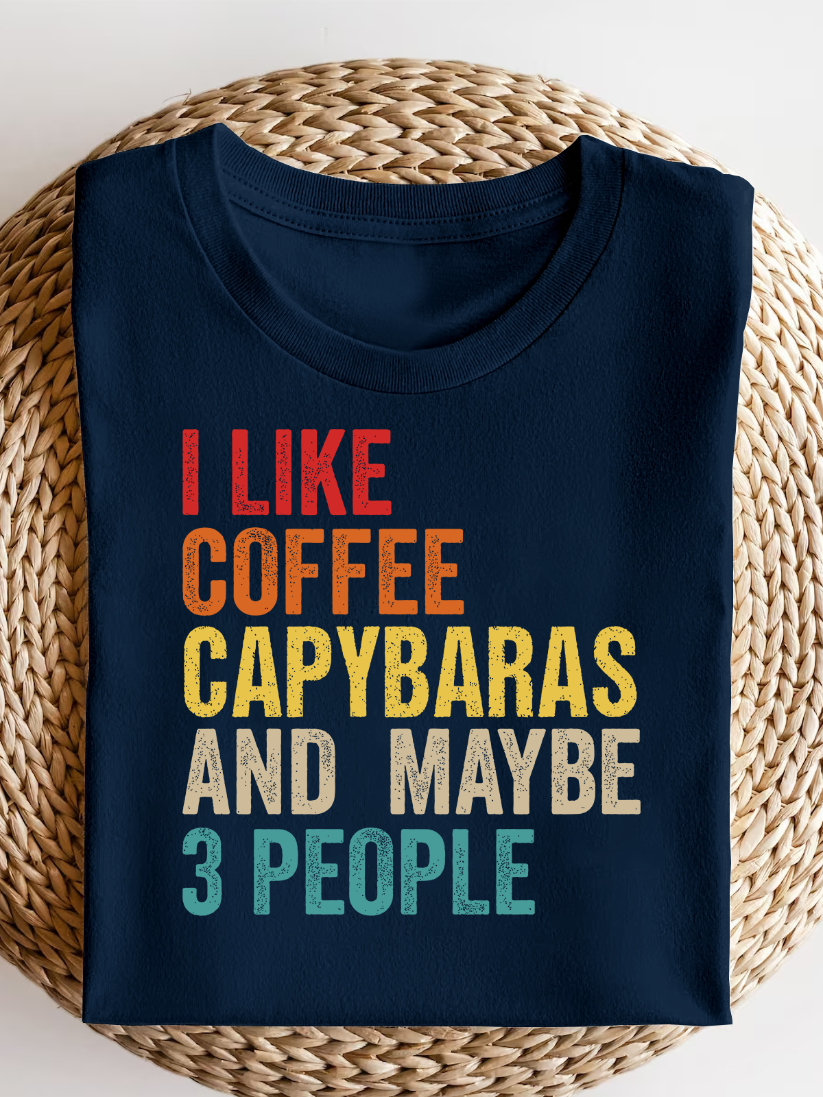 I Like Coffee Capybaras And Maybe 3 People Short Sleeves Tee