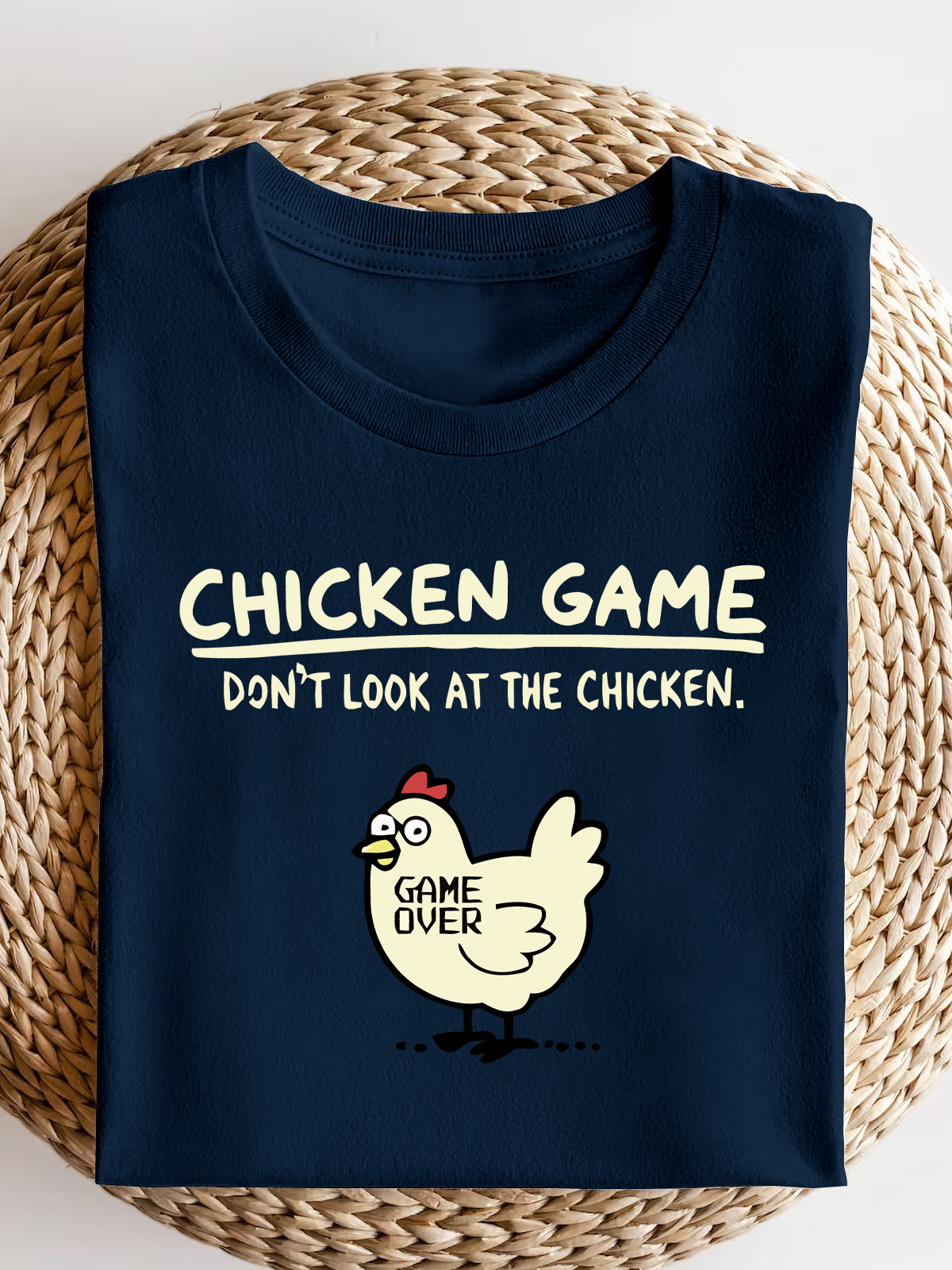 Chicken Game Don'T Look At The Chicken Short Sleeves Tee