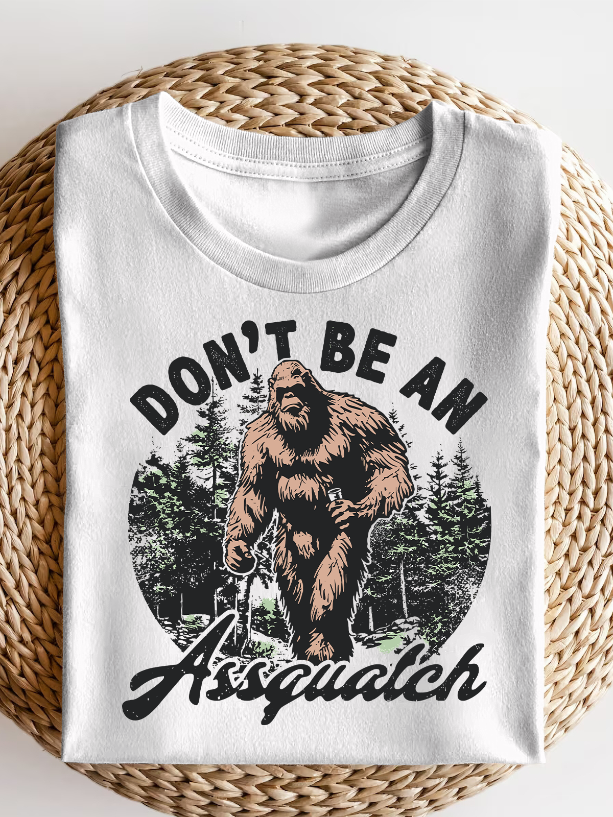 Don'T Be An Assquatch Short Sleeves Tee