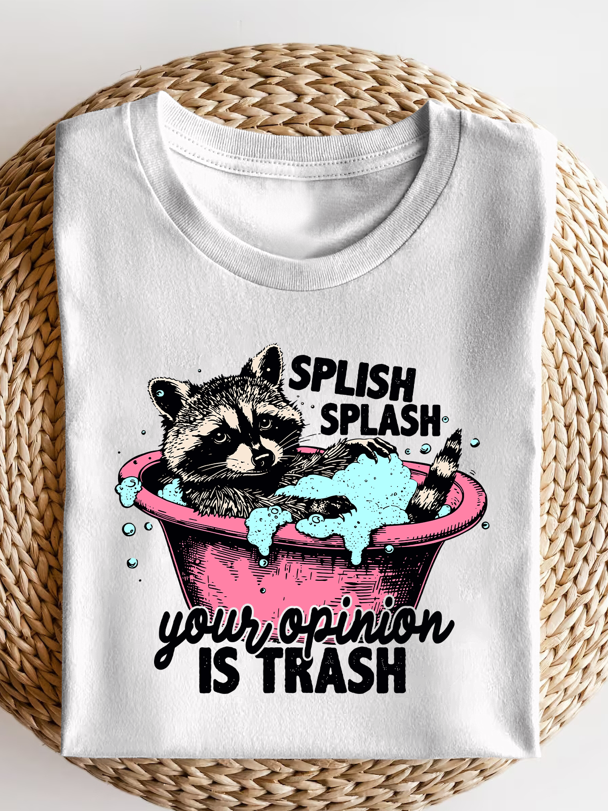 Splash Splash Your Opinions Is Trash Short Sleeves Tee