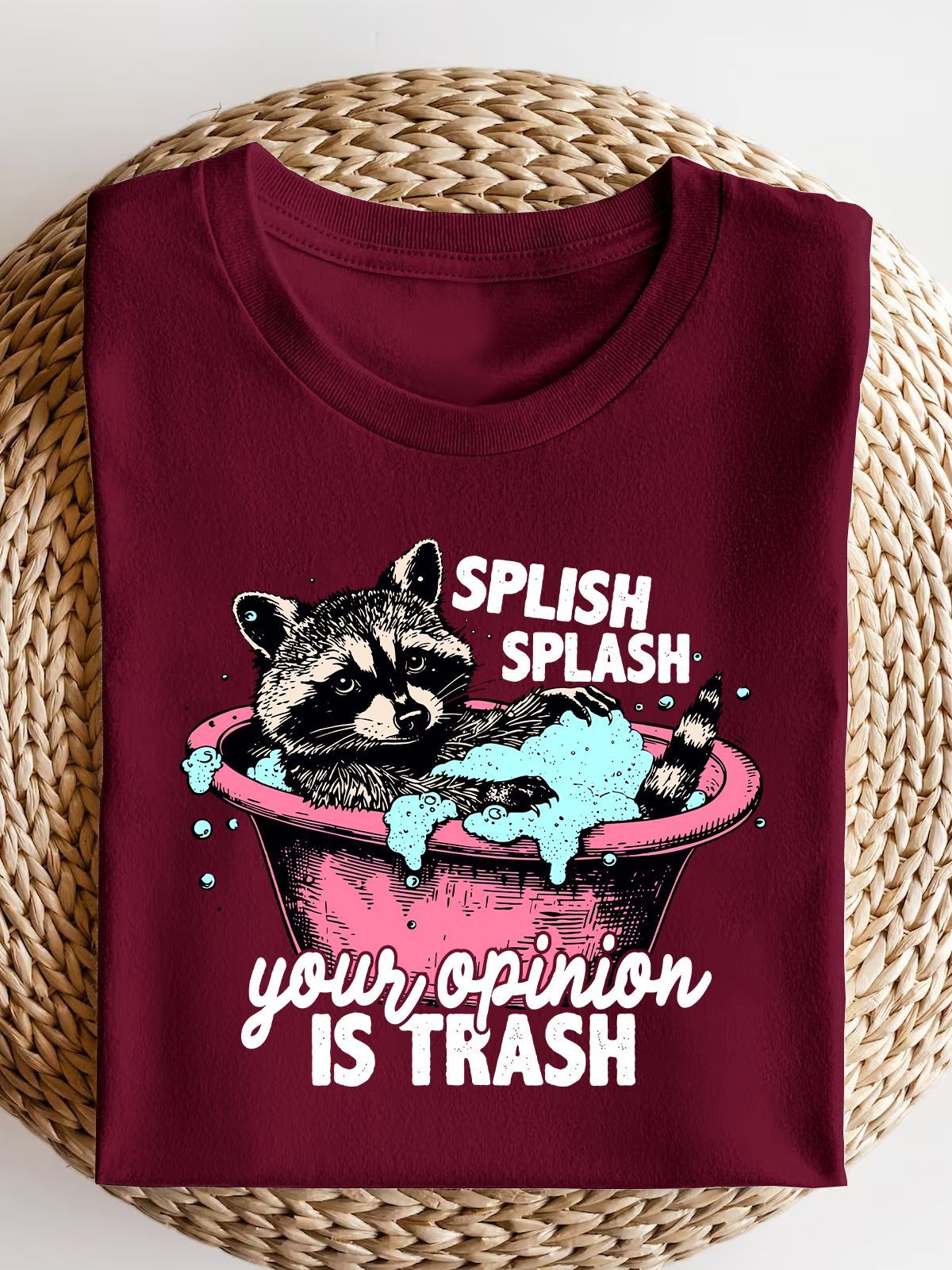 Splash Splash Your Opinions Is Trash Short Sleeves Tee