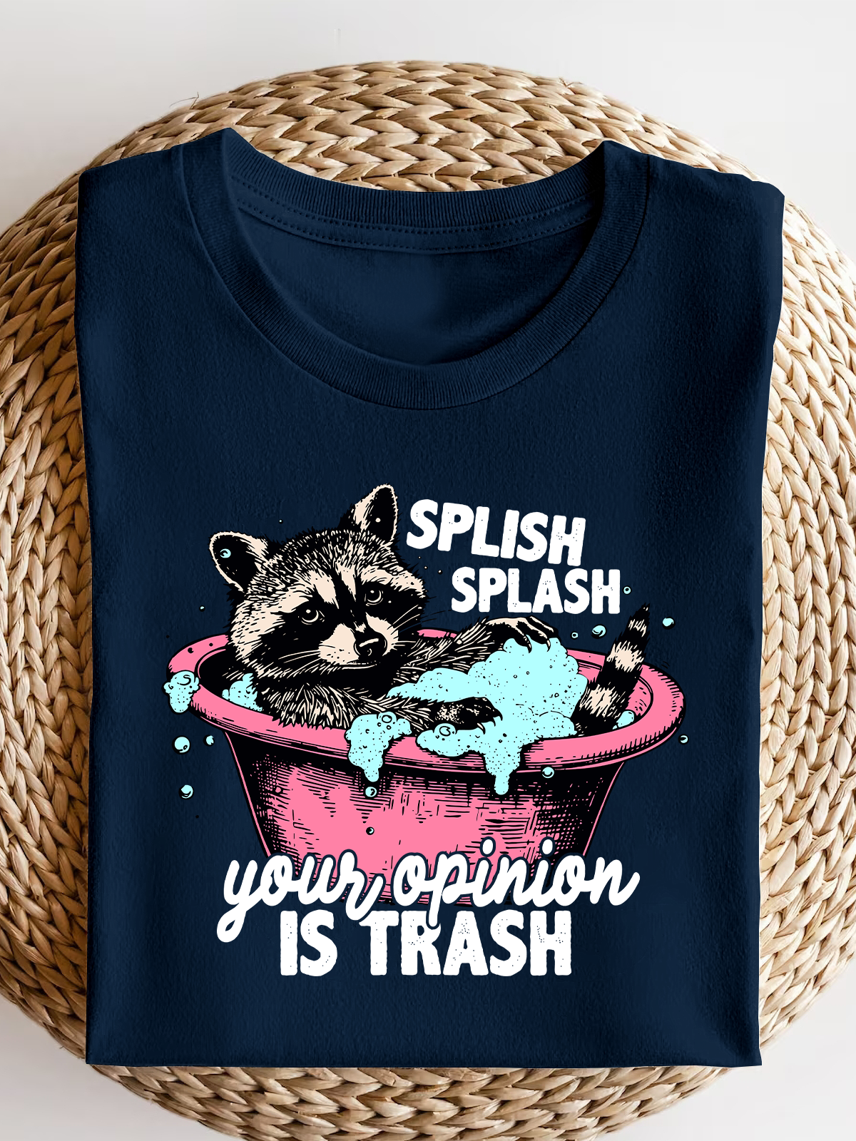 Splash Splash Your Opinions Is Trash Short Sleeves Tee