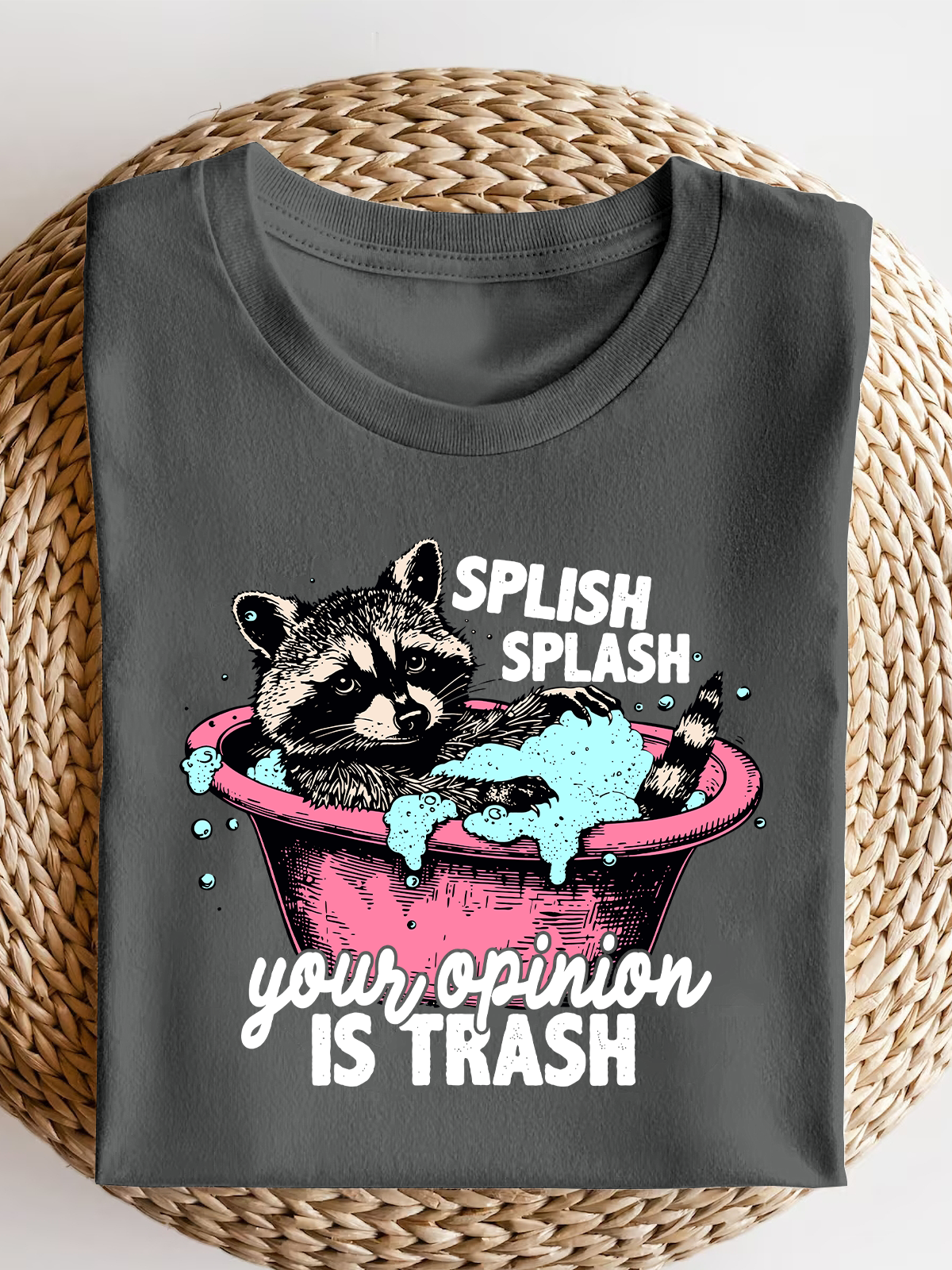 Splash Splash Your Opinions Is Trash Short Sleeves Tee