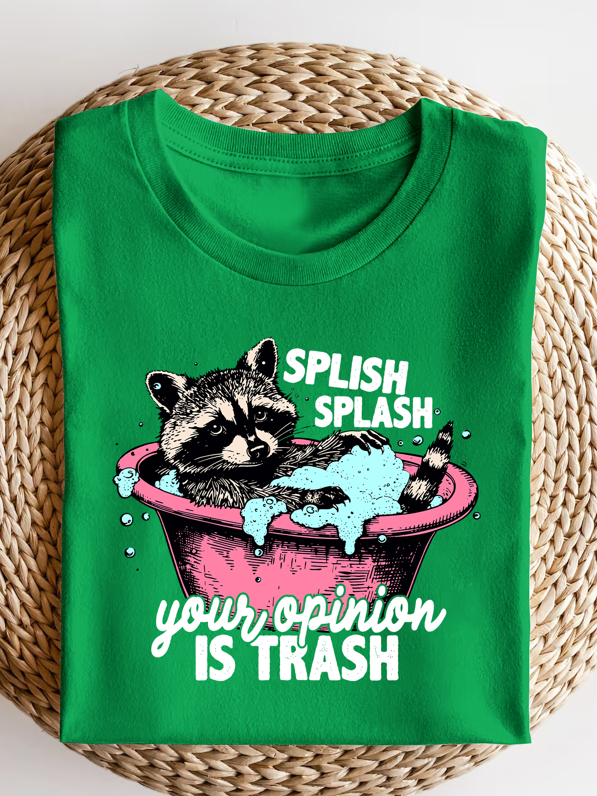 Splash Splash Your Opinions Is Trash Short Sleeves Tee