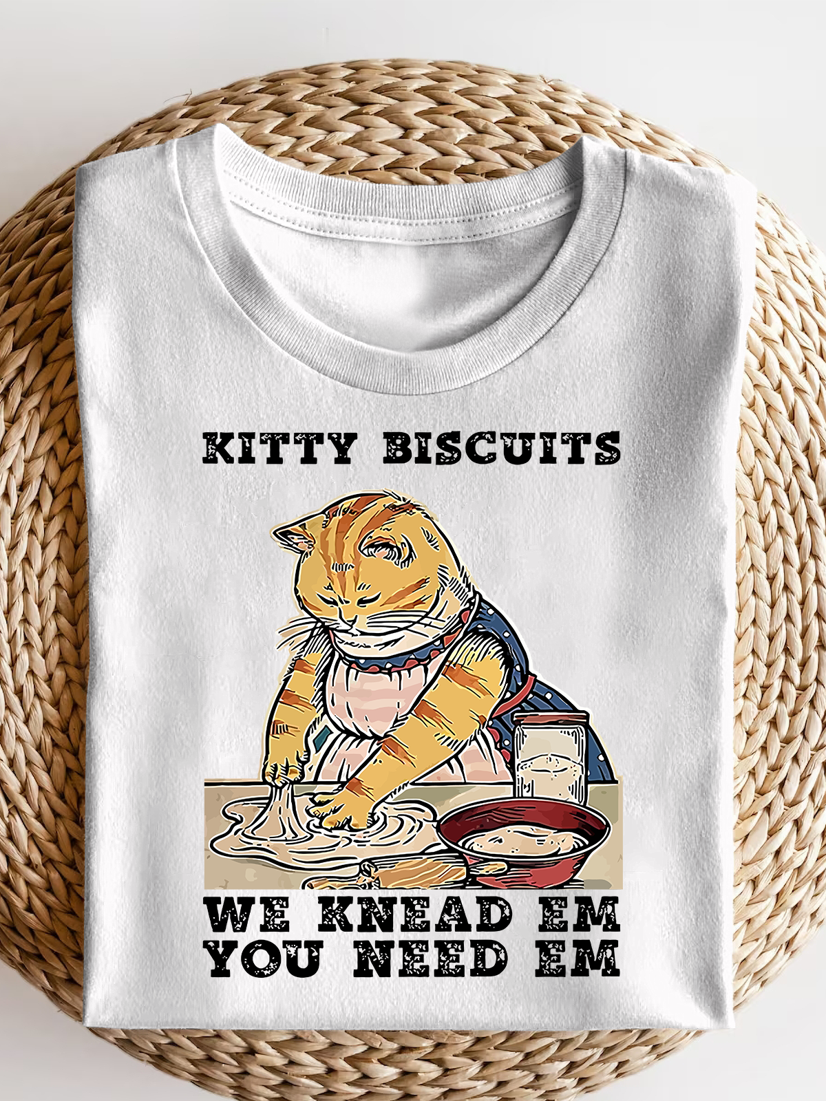 Kitty Biscuits You Need Em We Knead Em Short Sleeves Tee