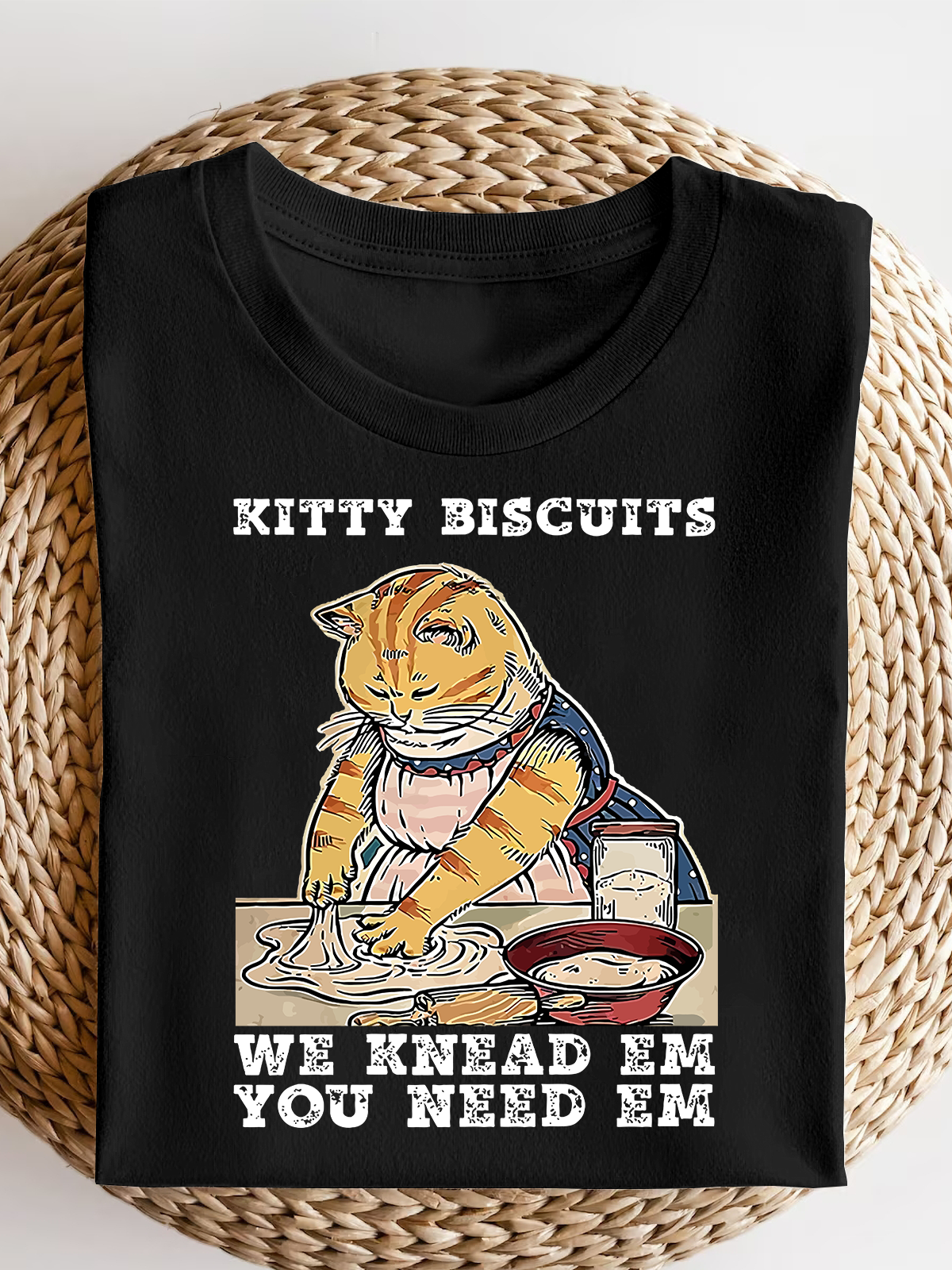 Kitty Biscuits You Need Em We Knead Em Short Sleeves Tee